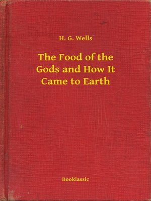 cover image of The Food of the Gods and How It Came to Earth